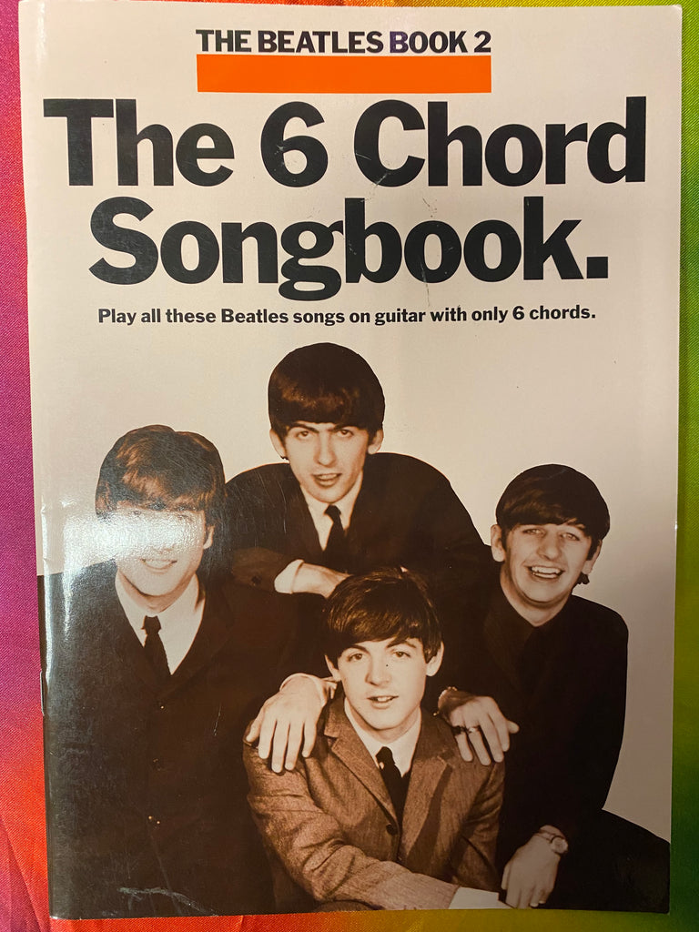 The Beatles 6 chord songbook 2 guitar vocals